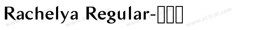 Rachelya Regular字体转换